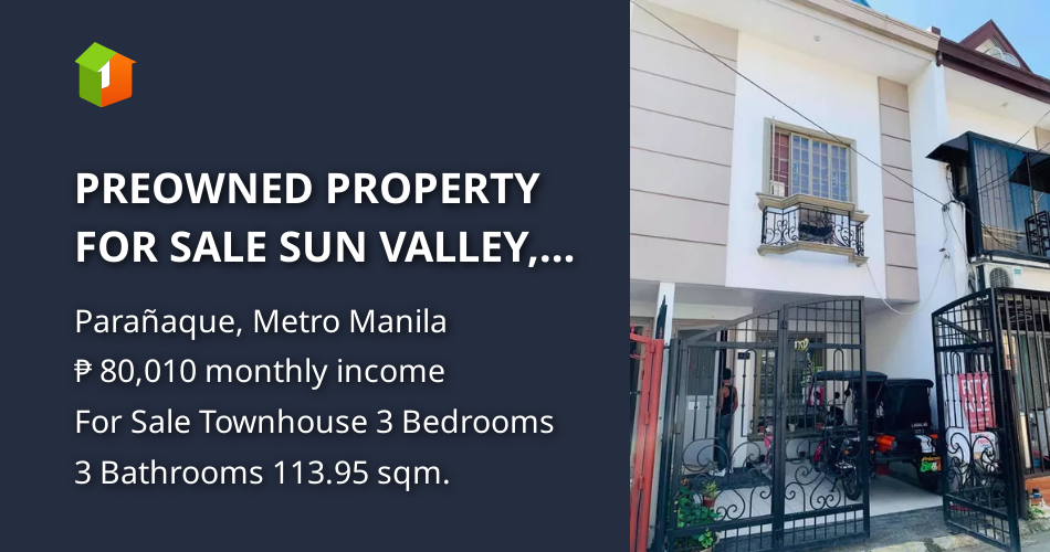 PREOWNED PROPERTY FOR SALE SUN VALLEY, PARANAQUE [House and Lot 🏘️