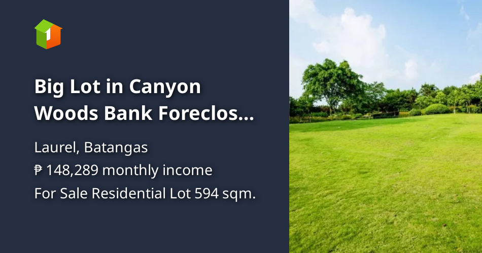 Big Lot in Canyon Woods Bank Foreclosed for Sale Laurel Batangas [Lot 🚜