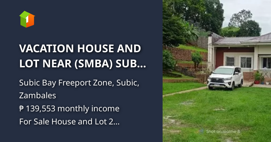VACATION HOUSE AND LOT NEAR (SMBA) SUBIC BAY FREEPORT ZONE [House and