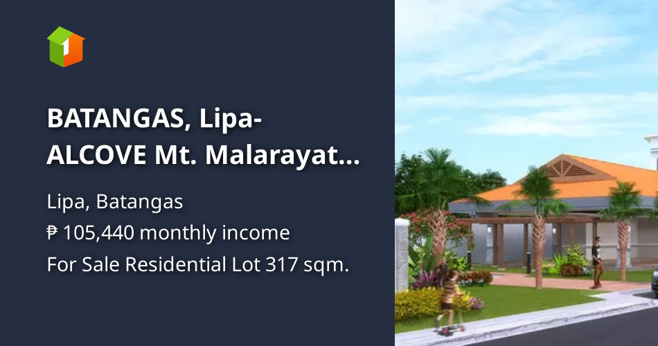 BATANGAS, Lipa ALCOVE Mt. Malarayat Residential Enclave [Lot 🚜] (March