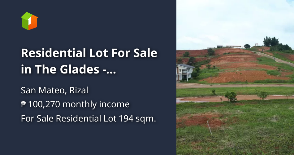Residential Lot For Sale in The Glades Timberland Heights, San Mateo [Lot 🚜] (January 2023) in