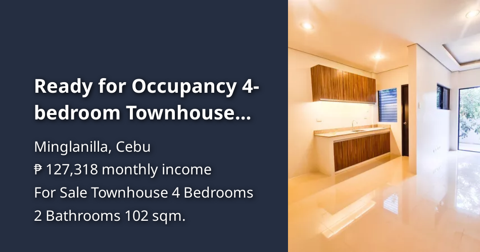 Ready for Occupancy 4-bedroom Townhouse For Sale in Minglanilla Cebu ...
