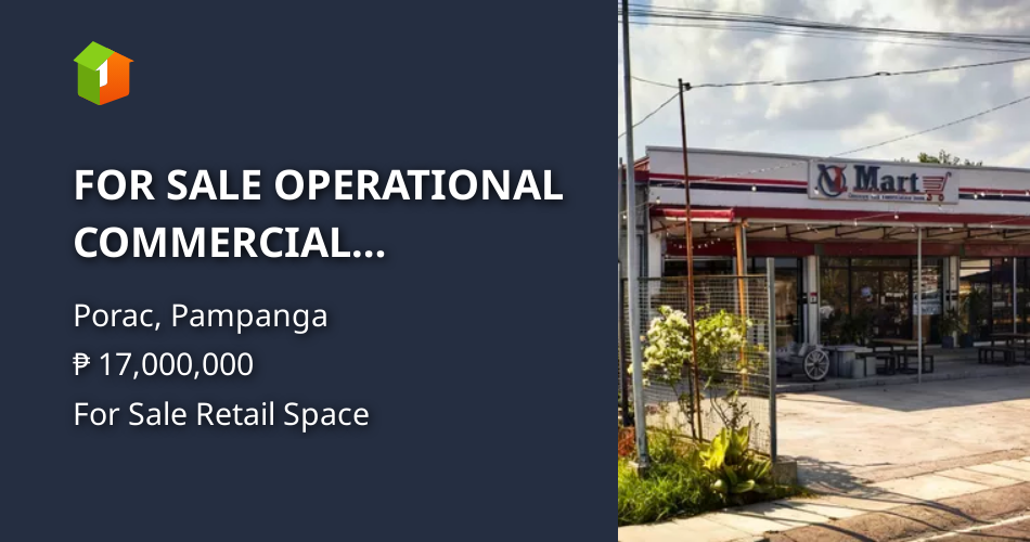 FOR SALE OPERATIONAL COMMERCIAL PROPERTY ALONG HIWAY IN PORAC PAMPANGA ...