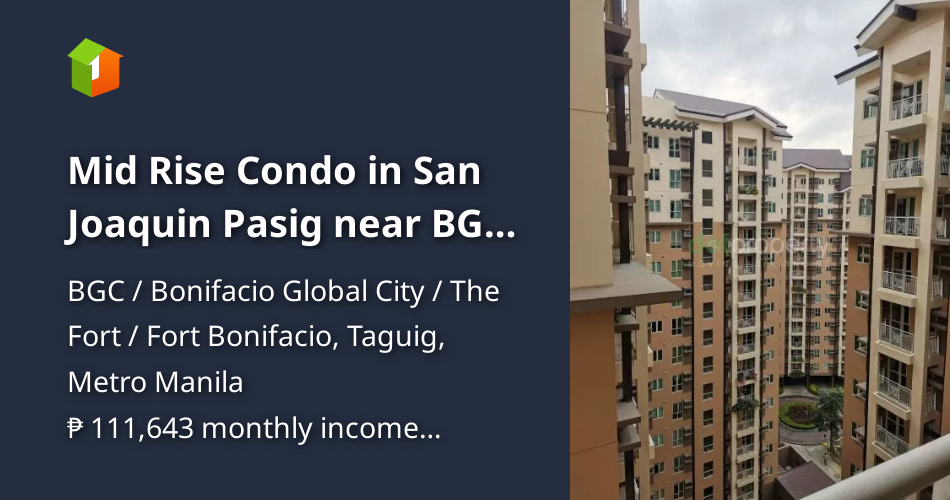 Mid Rise Condo in San Joaquin Pasig near BGC Taguig P25000 month 3BR