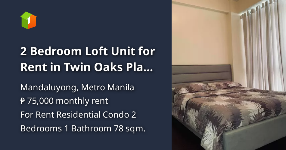 2 Bedroom Loft Unit for Rent in Twin Oaks Place Mandaluyong City [Condo