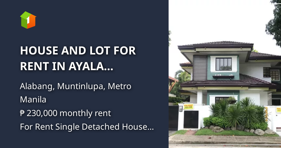 HOUSE AND LOT FOR RENT IN AYALA ALABANG VILLAGE MUNTINLUPA CITY [House