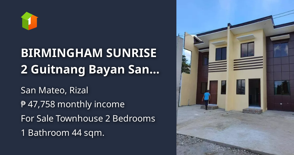 BIRMINGHAM SUNRISE 2 Guitnang Bayan San Mateo Rizal [House and Lot 🏘️