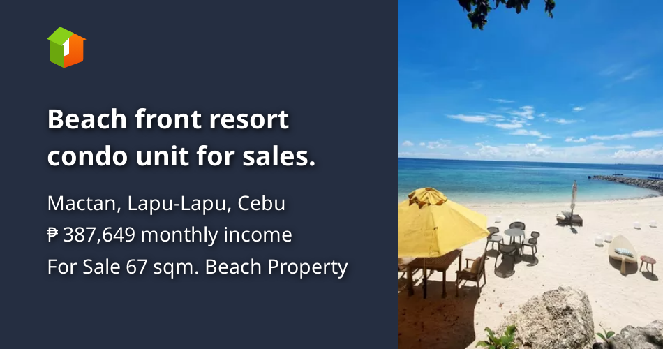 Beach front resort condo unit for sales. [Beach Property 🏖️] (September