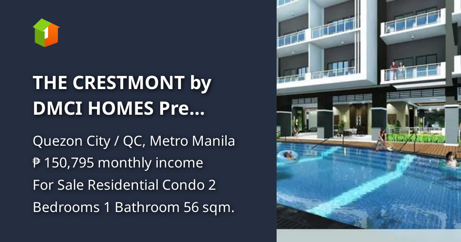 THE CRESTMONT by DMCI HOMES Pre Selling Condo Units in Quezon City