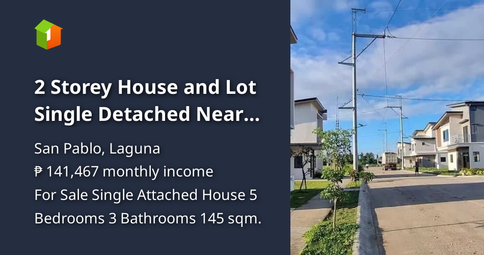 2 Storey House and Lot Single Detached Near SM San Pablo [House and Lot