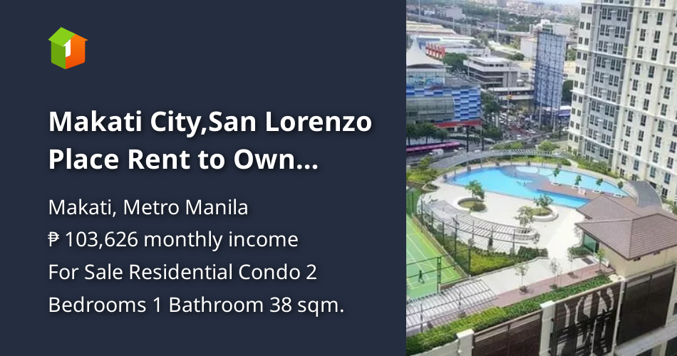 Makati City,San Lorenzo Place Rent to Own Condo Unit [Condo 🏙️