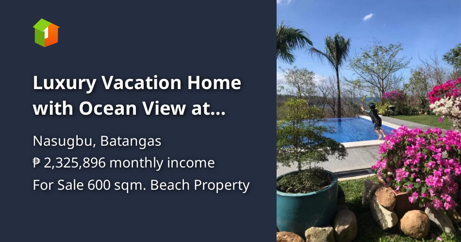 Luxury Vacation Home With Ocean View At Kawayan Cove Batangas [beach 