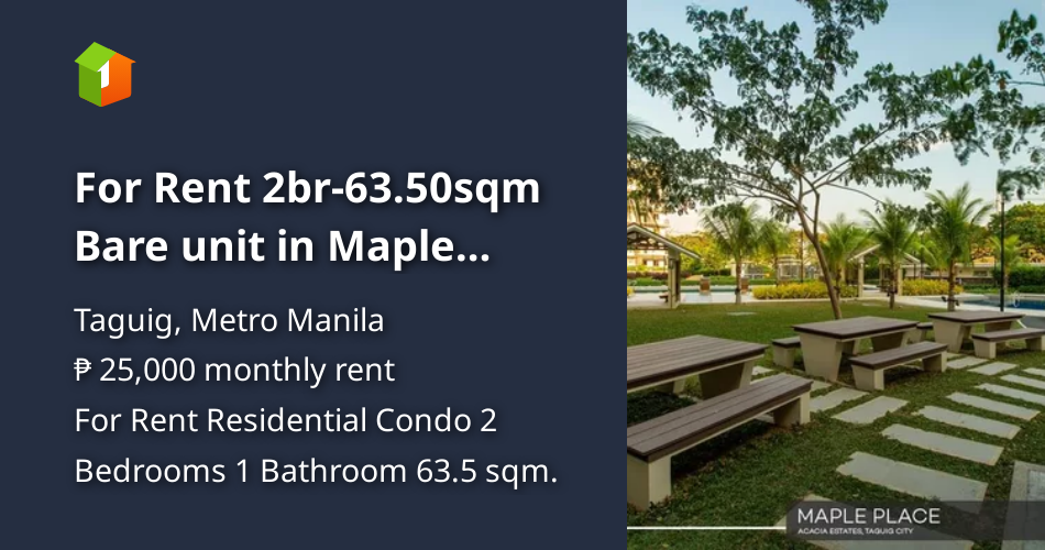 For Rent 2br63.50sqm Bare unit in Maple Place Acacia Estate Taguig [Condo 🏙️] (August 2024) in