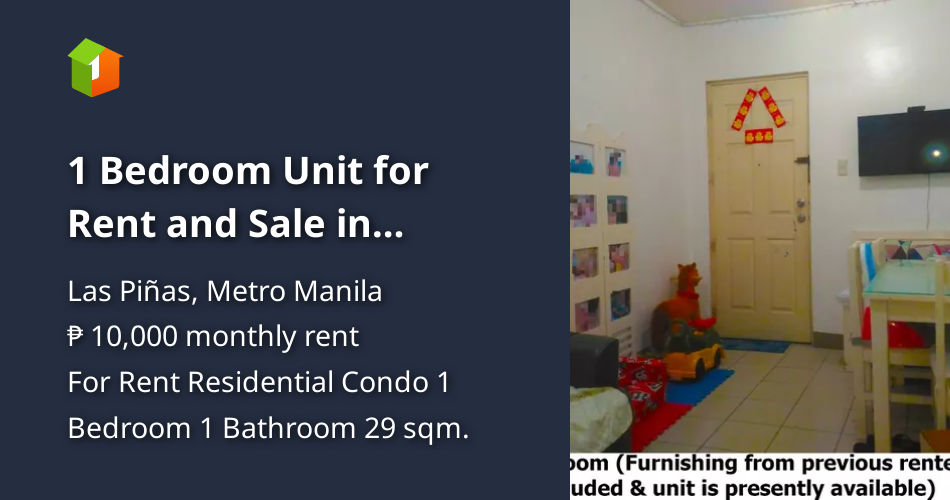 1 Bedroom Unit for Rent and Sale in Almanza Metropolis Las Pinas City