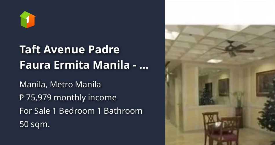 Taft Avenue Padre Faura Ermita Manila 1 Bedroom Condominium For Sale [Condo 🏙️] (August 2021