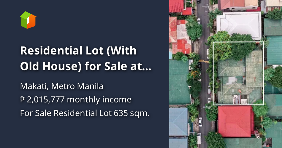 Residential Lot (With Old House) for Sale at near Makati CBD [Lots 🚜