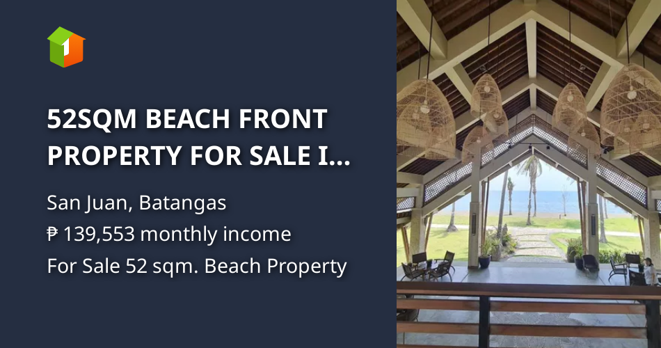 52SQM BEACH FRONT PROPERTY FOR SALE IN SAN JUAN, BATANGAS [Beach