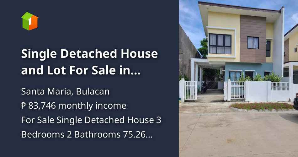 Single Detached House and Lot For Sale in Santa Maria Bulalacan [Houses