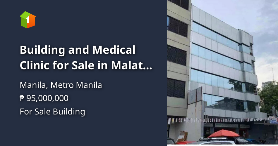 Building and Medical Clinic for Sale in Malate Manila Property 🏭] (February 2022) in