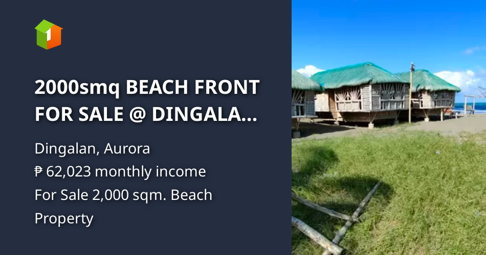 2000smq BEACH FRONT FOR SALE DINGALAN AURORA [Beach Properties 🏖️