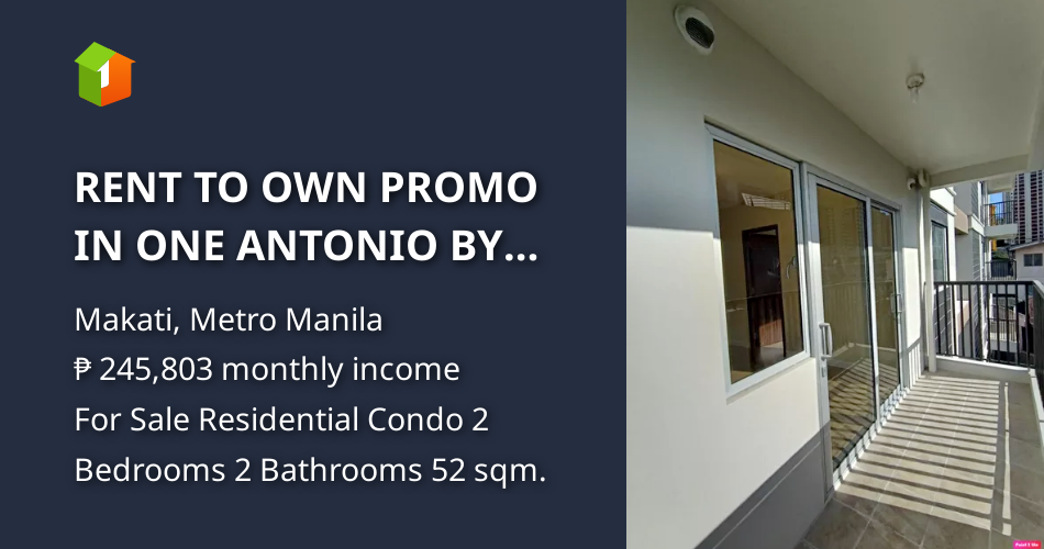 RENT TO OWN PROMO IN ONE ANTONIO BY AVIDA LAND SAN ANTONIO MAKATI