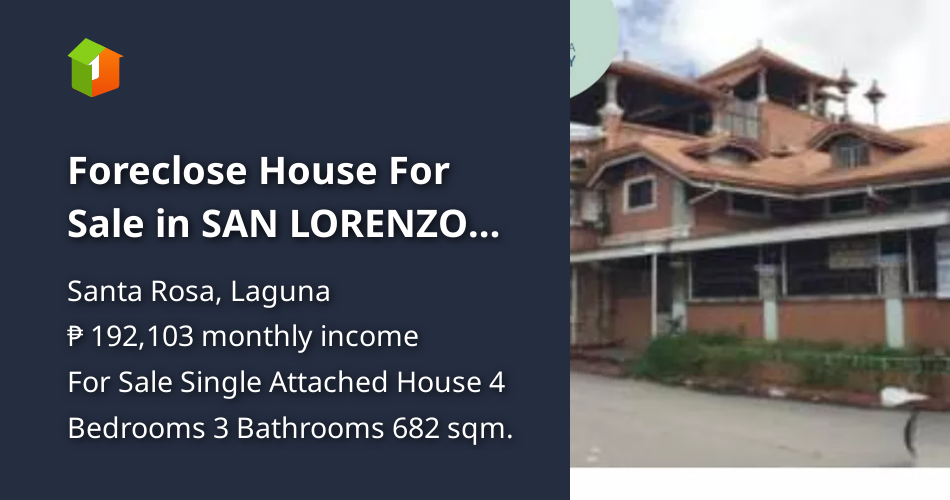Foreclose House For Sale in SAN LORENZO SOUTH SUBD. Santa Rosa Laguna
