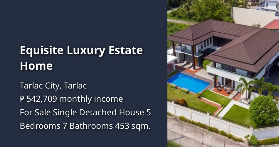 Equisite Luxury Estate Home [Houses and Lots 🏘️] (November 2024) in ...