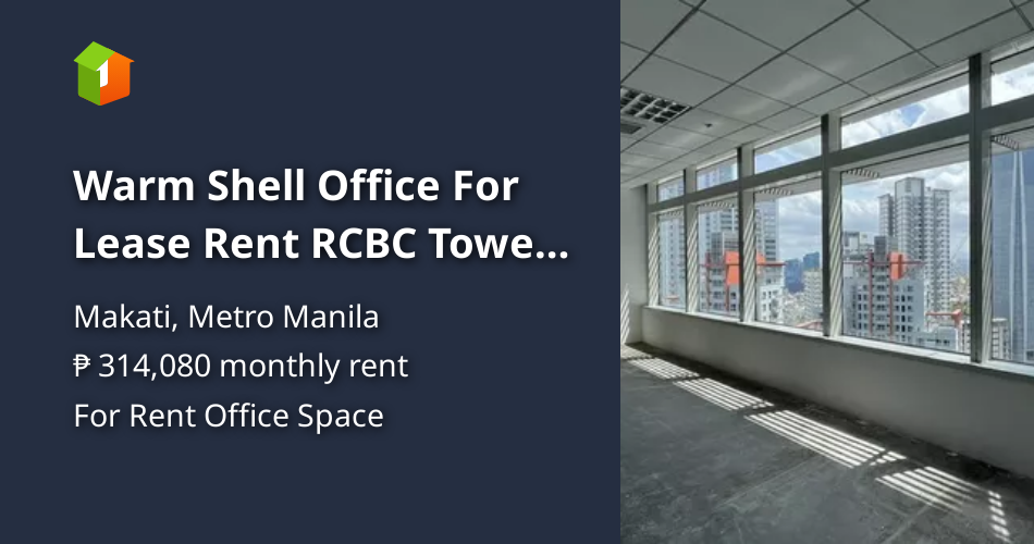 Warm Shell Office For Lease Rent RCBC Tower Ayala Avenue Makati City Properties 🏭