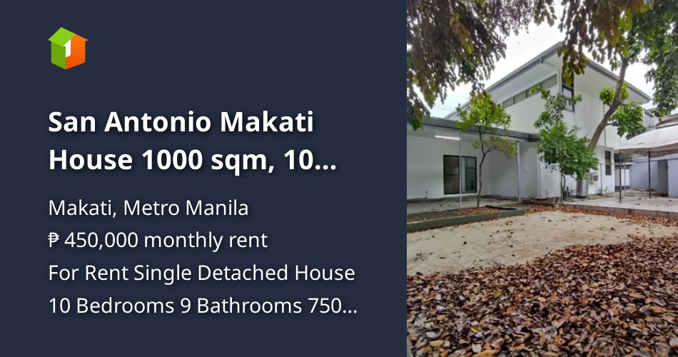San Antonio Makati House 1000 sqm, 10 bedroom, 12 parking, staff house