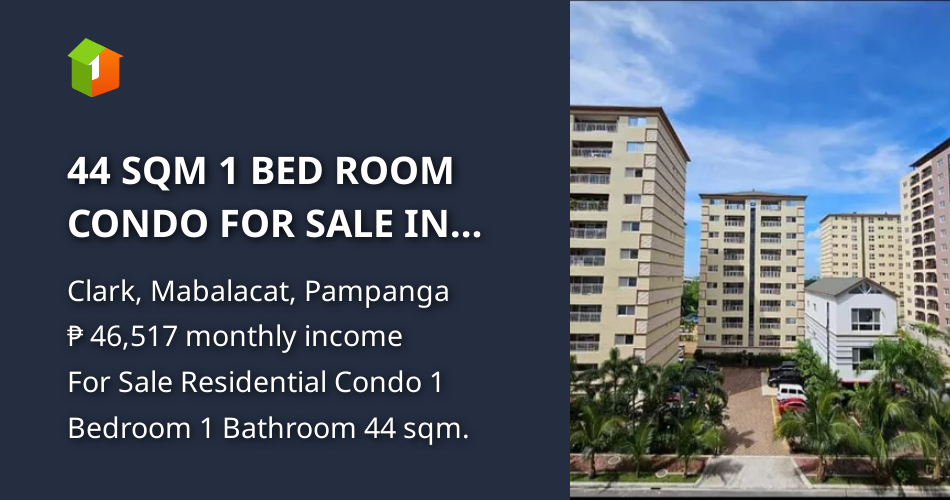 44 SQM 1 BED ROOM CONDO FOR SALE IN CLARK PAMPANGA [Condo 🏙️] (August
