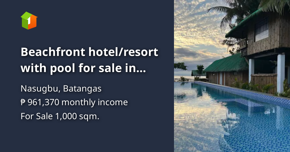 Beachfront hotel/resort with pool for sale in Nasugbu Batangas [Beach ...