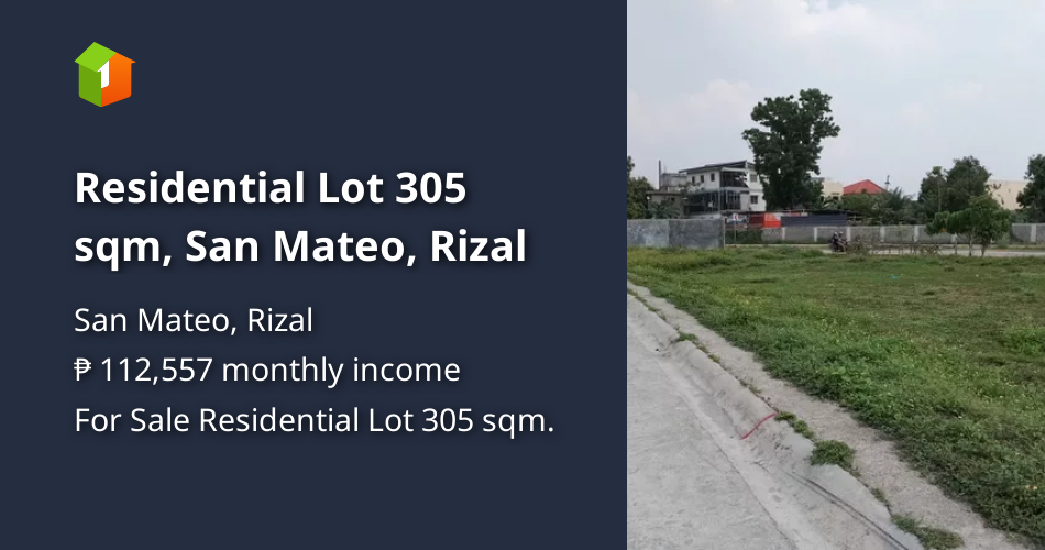 Residential Lot 284 sqm, San Mateo, Rizal [Lot 🚜] (May 2024) in San