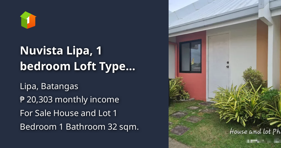 Nuvista Lipa, 1 bedroom Loft Type Brgy. Antipolo del Norte LIPA [House and Lot 🏘️] (June 2024