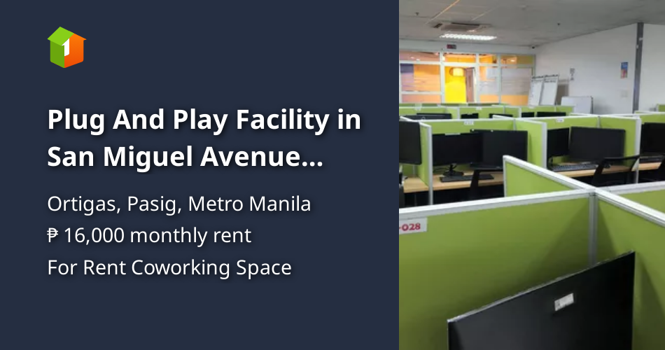 Plug And Play Facility in San Miguel Avenue Ortigas Center Pasig