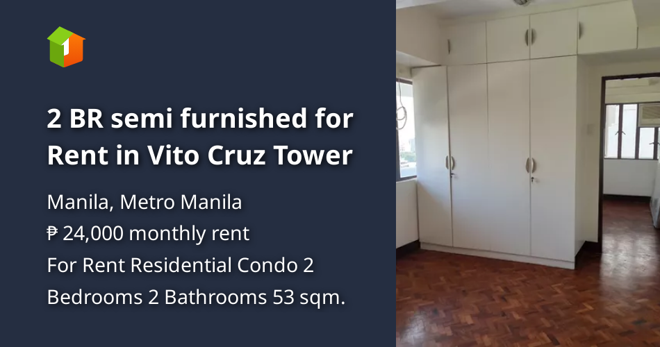2 BR semi furnished for Rent in Vito Cruz Tower [Condo 🏙️] (January