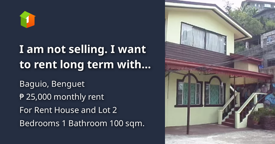 I am not selling. I want to rent long term with option to buy. [House