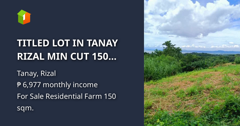 TITLED LOT IN TANAY RIZAL MIN CUT 150 SQM [Lots 🚜] (February 2024) in