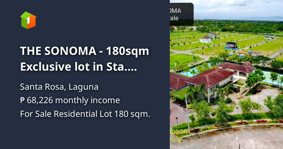 THE SONOMA 180sqm Exclusive lot in Sta. Rosa Laguna with 10Discount