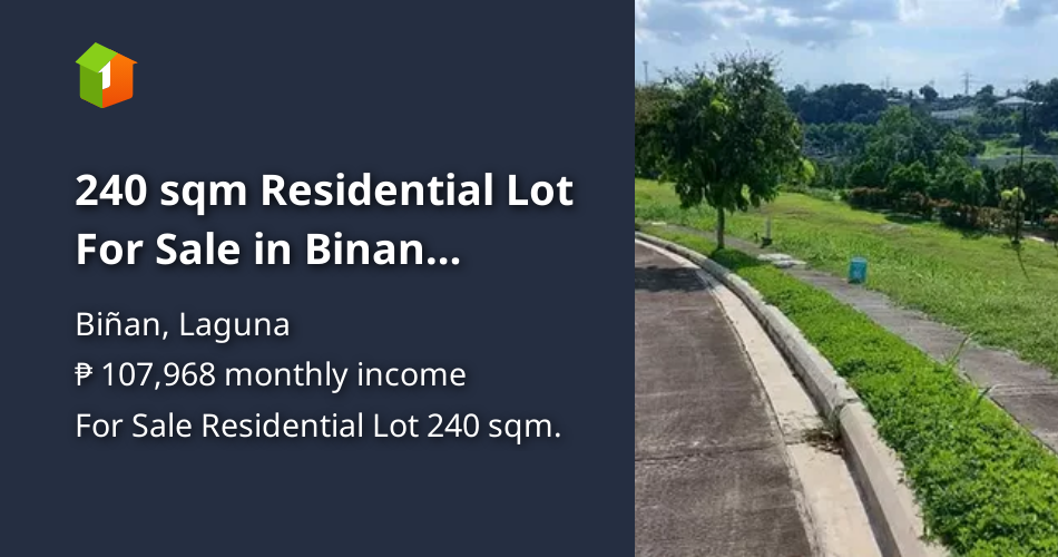 240 sqm Residential Lot For Sale in Binan Laguna [Lot 🚜] (December 2022) in Biñan, Laguna for sale