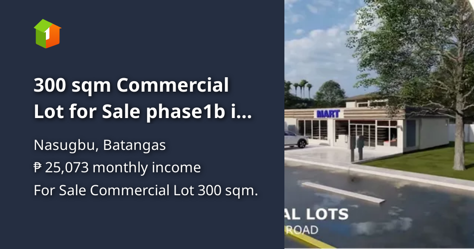 300 sqm Commercial Lot for Sale phase1b in Nasugbu Batangas [Lot 🚜