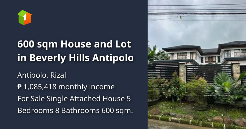 600 sqm House and Lot in Beverly Hills Antipolo [House and Lot 🏘️
