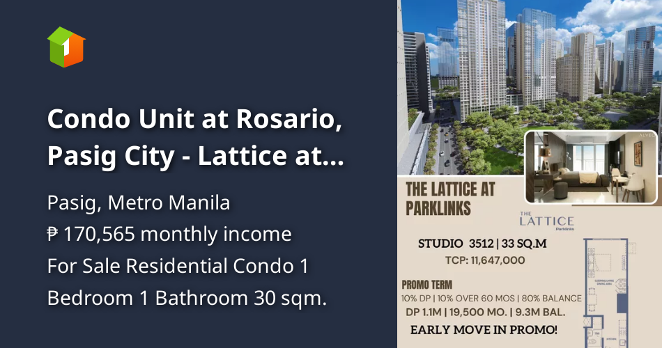 Property Investment at Rosario, Pasig City Lattice at Parklinks by
