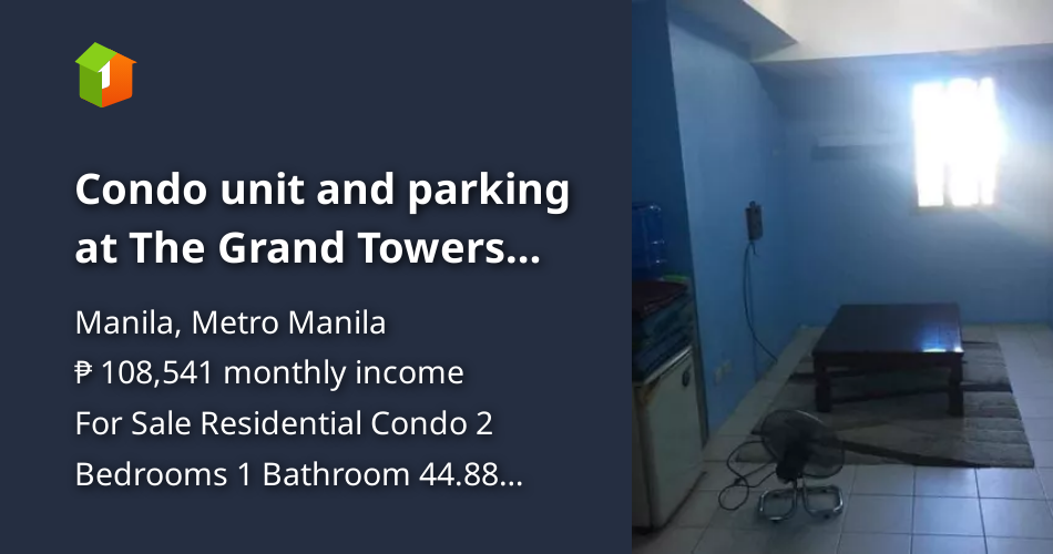 Condo unit and parking at The Grand Towers Manila [Condo 🏙️] (July 2023