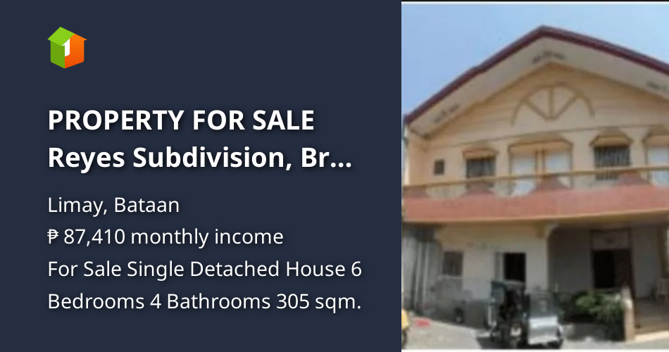 PROPERTY FOR SALE Reyes Subdivision, Brgy. Reformista, Limay, Bataan [Houses and Lots 🏘️] (March