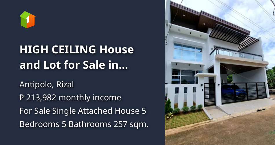 HIGH CEILING House and Lot for Sale in Antipolo , Single Attached