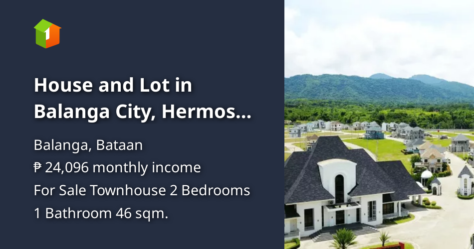 House and Lot in Balanga City, Hermosa, Mariveles, Orion, Limay Bataan