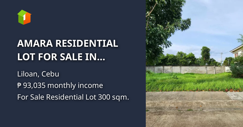 AMARA RESIDENTIAL LOT FOR SALE IN LILOAN CEBU [Lots 🚜] (April 2024) in ...