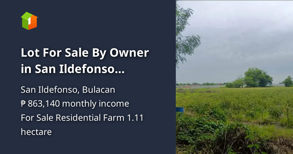 Lot For Sale By Owner in San Ildefonso Bulacan [Lot 🚜] (August 2023) in