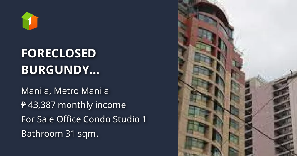FORECLOSED BURGUNDY TRANSPACIFIC PLACE MANILA MALATE COMMERCIAL CONDO
