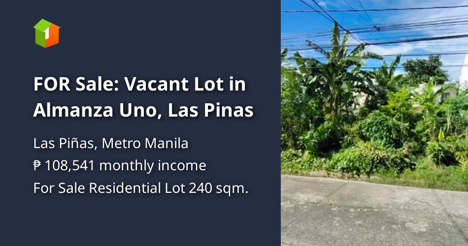 FOR Sale Vacant Lot in Almanza Uno, Las Pinas [Lot 🚜] (February 2024